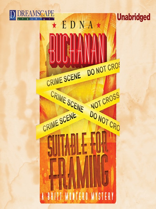 Title details for Suitable for Framing by Edna Buchanan - Available